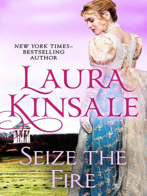 Title details for Seize the Fire by Laura Kinsale - Available